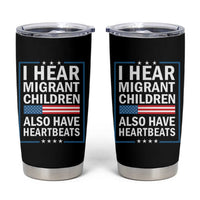 I Hear Migrant Children Also Have Heartbeats Tumbler Cup Patriotic American Flag Human Rights