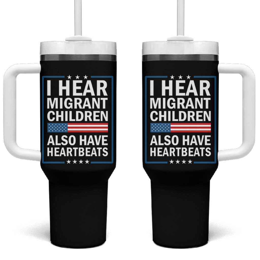 I Hear Migrant Children Also Have Heartbeats Tumbler With Handle Patriotic American Flag Human Rights