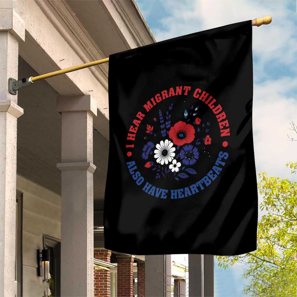 I Hear Migrant Children Also Have Heartbeats Garden Flag Patriotic Red White Blue Floral Human Rights