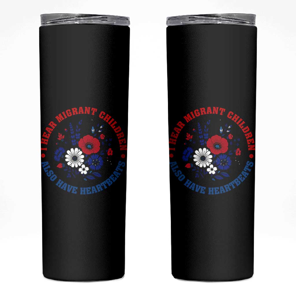 I Hear Migrant Children Also Have Heartbeats Skinny Tumbler Patriotic Red White Blue Floral Human Rights