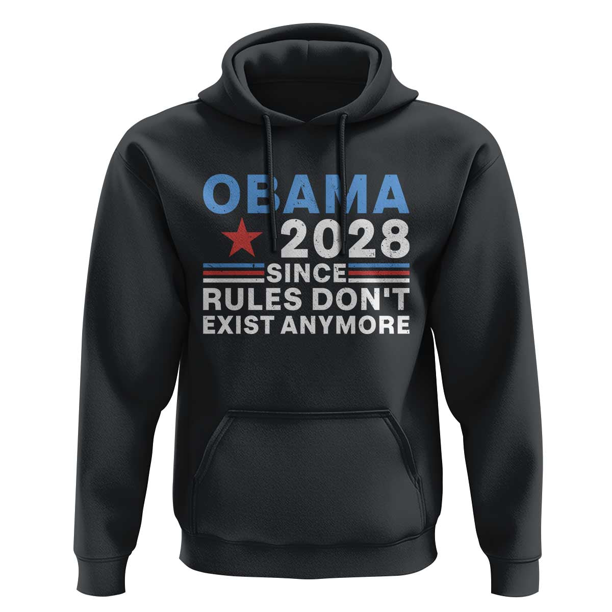 Obama 2028 Since Rules Dont Exist Anymore Hoodie Political Satire Red White and Blue