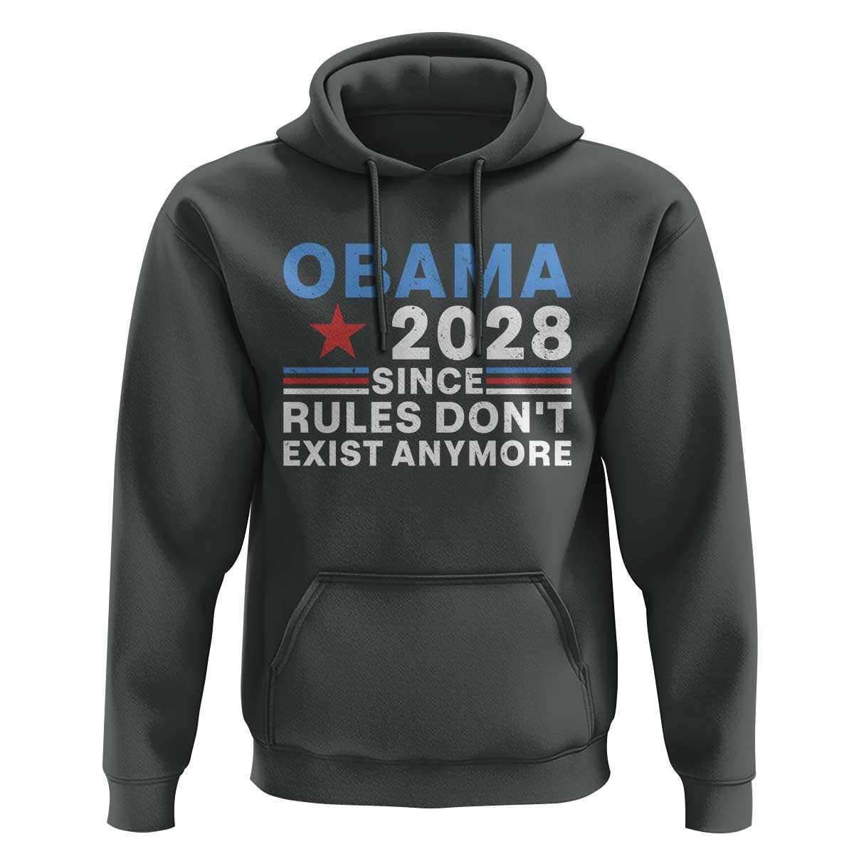 Obama 2028 Since Rules Dont Exist Anymore Hoodie Political Satire Red White and Blue