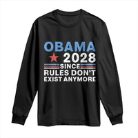 Obama 2028 Since Rules Dont Exist Anymore Long Sleeve Shirt Political Satire Red White and Blue