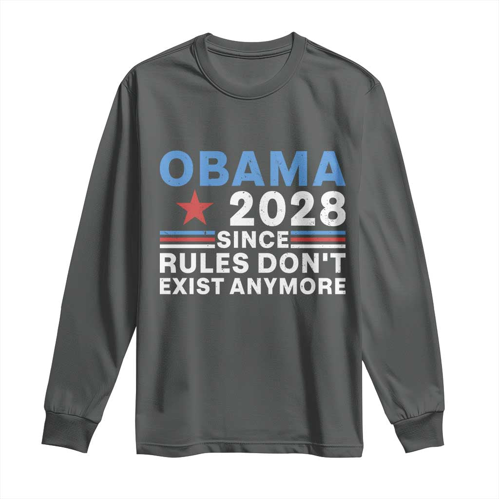 Obama 2028 Since Rules Dont Exist Anymore Long Sleeve Shirt Political Satire Red White and Blue