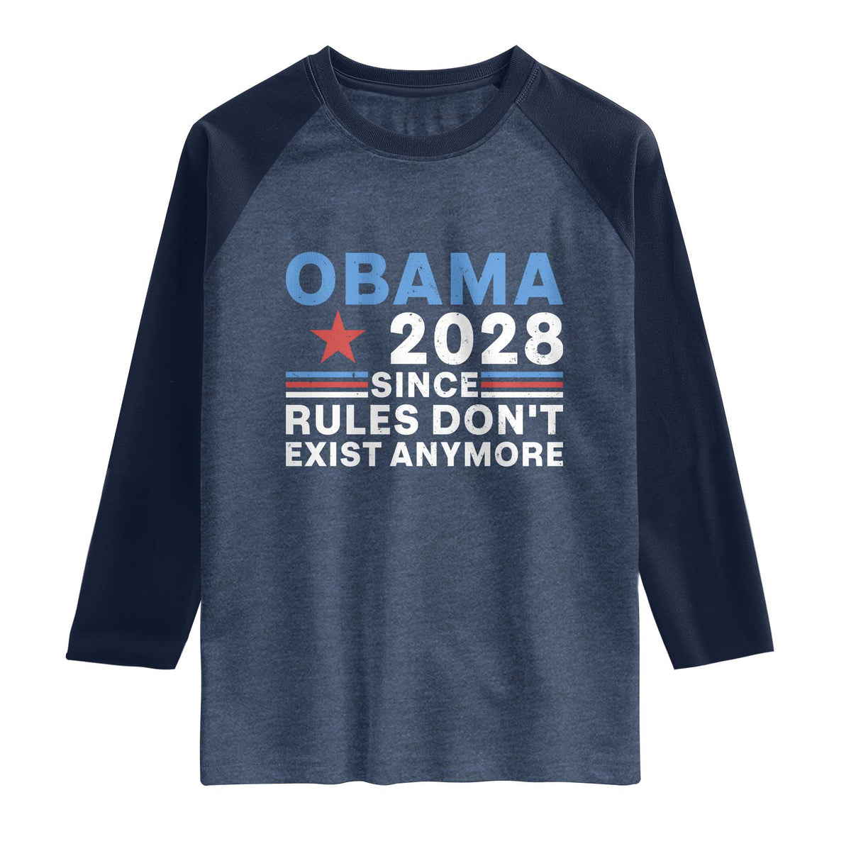 Obama 2028 Since Rules Dont Exist Anymore Raglan Shirt Political Satire Red White and Blue