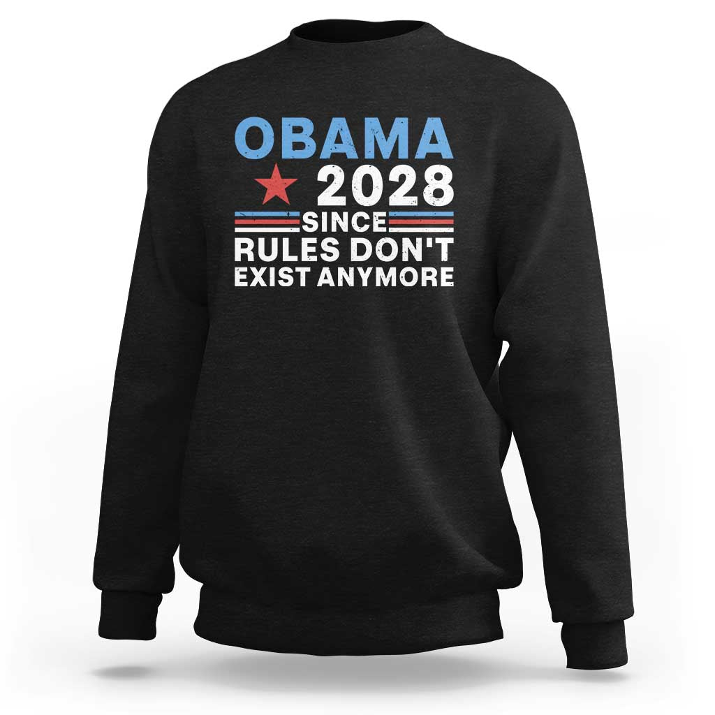 Obama 2028 Since Rules Dont Exist Anymore Sweatshirt Political Satire Red White and Blue