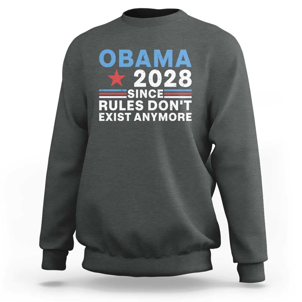 Obama 2028 Since Rules Dont Exist Anymore Sweatshirt Political Satire Red White and Blue