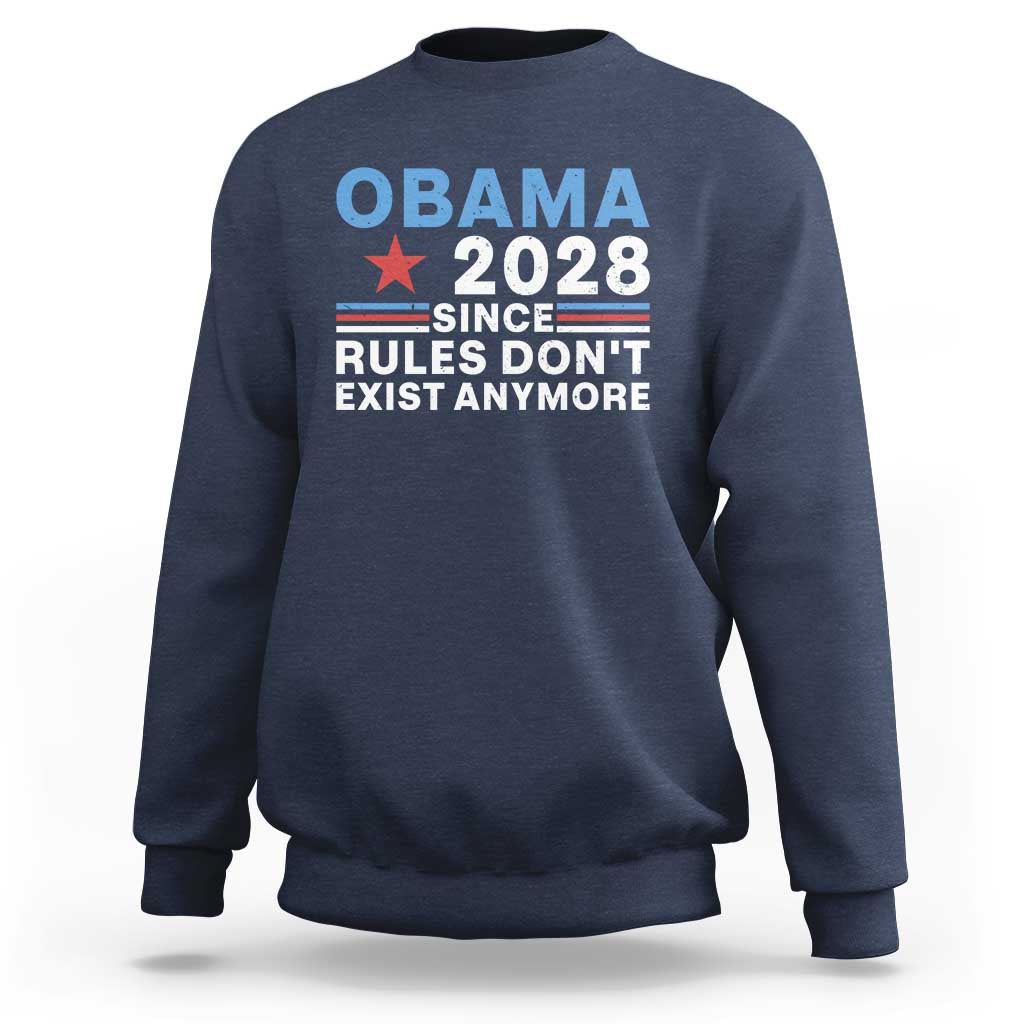 Obama 2028 Since Rules Dont Exist Anymore Sweatshirt Political Satire Red White and Blue