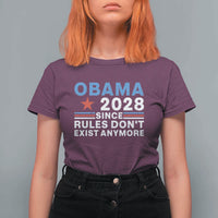 Obama 2028 Since Rules Dont Exist Anymore T Shirt For Women Political Satire Red White and Blue