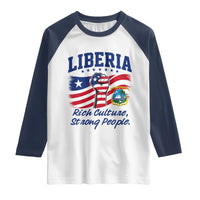 Liberia Rich Culture Strong People Patriotic Raglan Shirt Liberian Flag Fist Coat Of Arms Heritage Pride