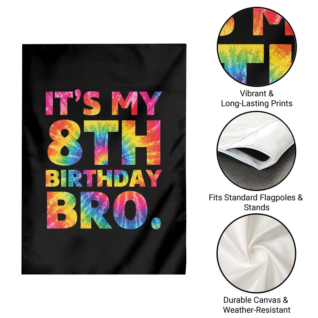 It is My 8th Birthday Bro Printed Tie Dye Graphic Garden Flag 8 Years Old Bday Party Retro Hippie Rainbow