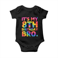 It is My 8th Birthday Bro Printed Tie Dye Graphic Baby Onesie 8 Years Old Bday Party Retro Hippie Rainbow