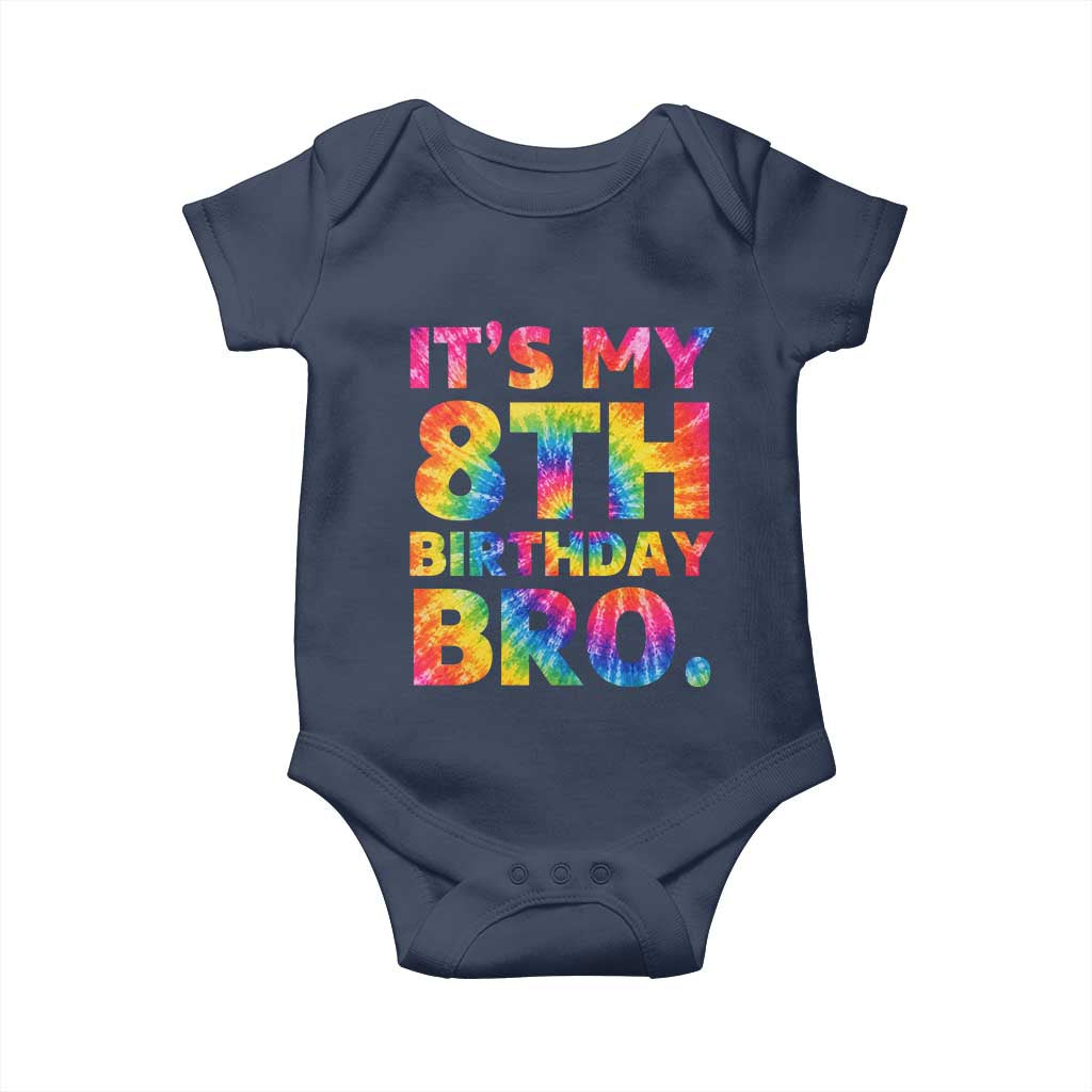 It is My 8th Birthday Bro Printed Tie Dye Graphic Baby Onesie 8 Years Old Bday Party Retro Hippie Rainbow
