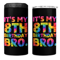 It is My 8th Birthday Bro Printed Tie Dye Graphic 4 in 1 Can Cooler Tumbler 8 Years Old Bday Party Retro Hippie Rainbow