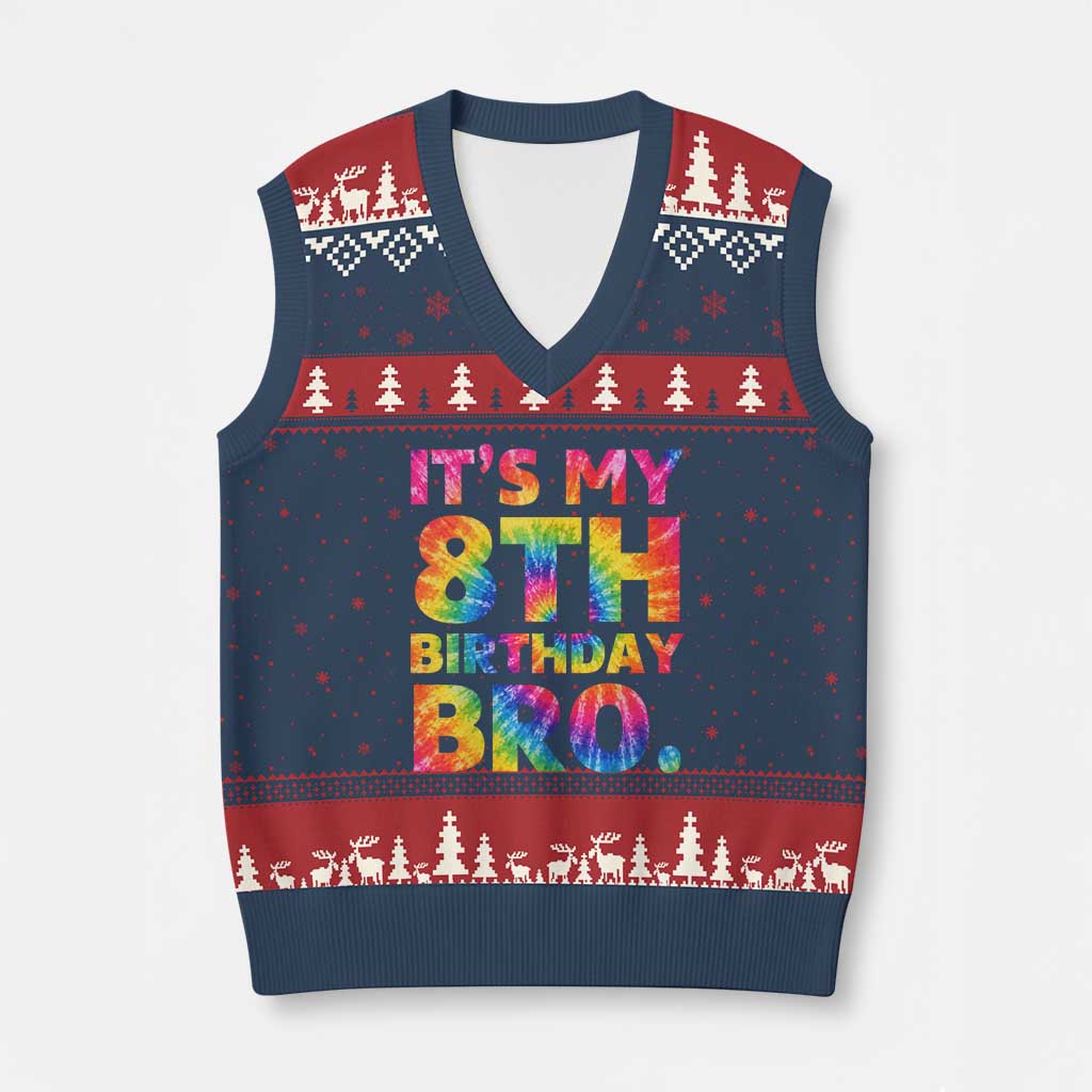 It is My 8th Birthday Bro Printed Tie Dye Graphic V-Neck Knit Sweater Vest 8 Years Old Bday Party Retro Hippie Rainbow