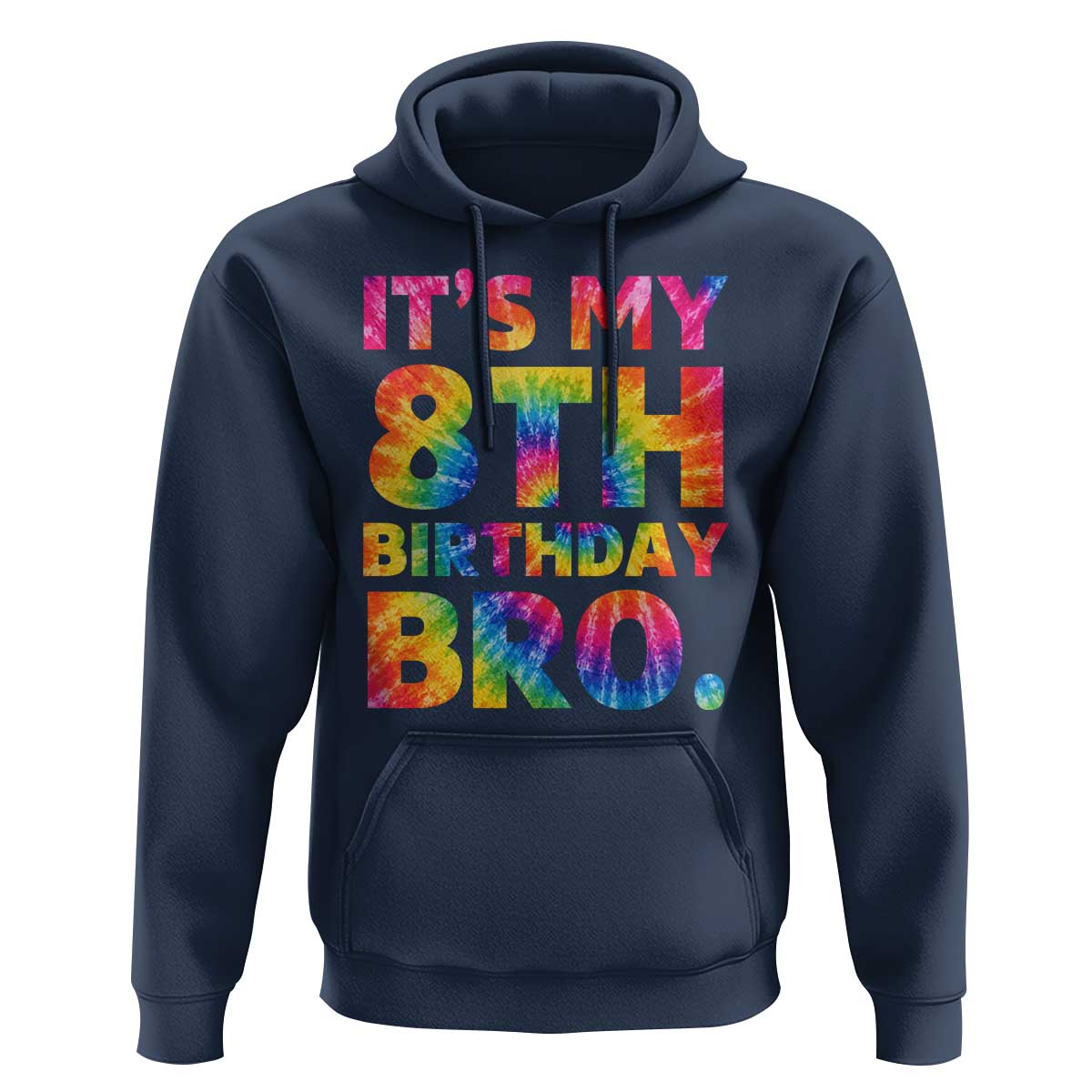 It is My 8th Birthday Bro Printed Tie Dye Graphic Hoodie 8 Years Old Bday Party Retro Hippie Rainbow