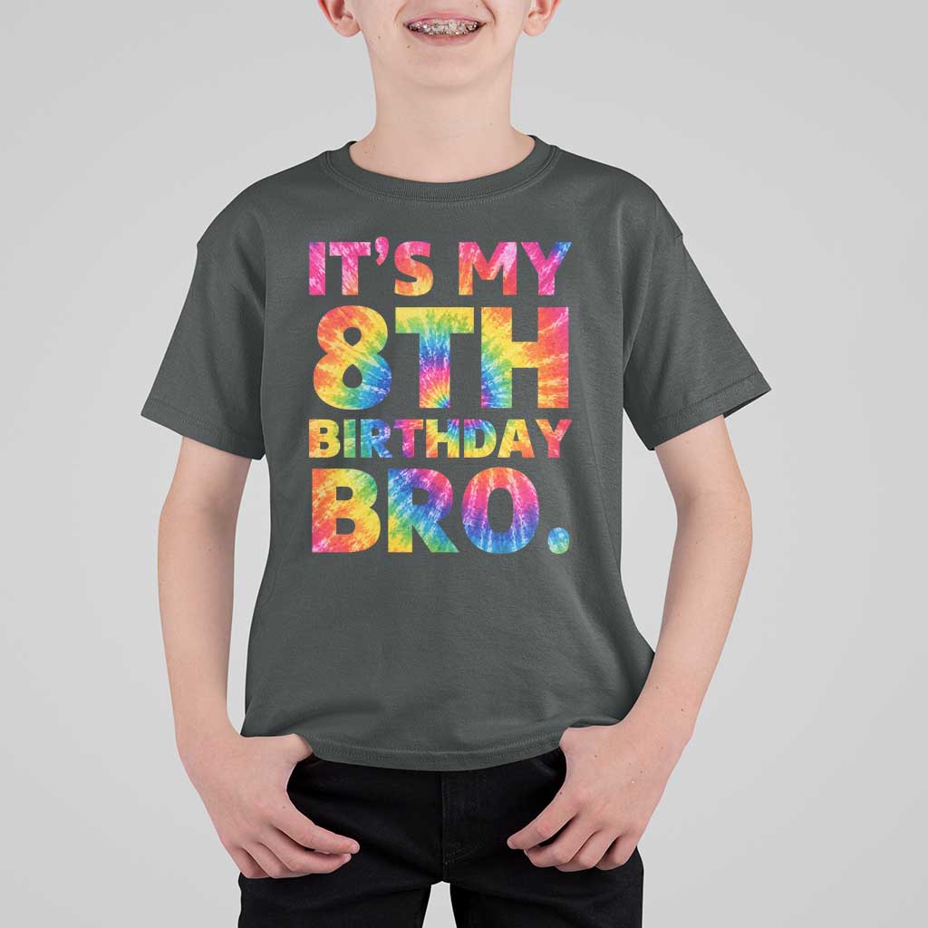 It is My 8th Birthday Bro Printed Tie Dye Graphic T Shirt For Kid 8 Years Old Bday Party Retro Hippie Rainbow