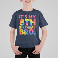 It is My 8th Birthday Bro Printed Tie Dye Graphic T Shirt For Kid 8 Years Old Bday Party Retro Hippie Rainbow