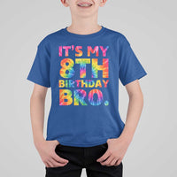 It is My 8th Birthday Bro Printed Tie Dye Graphic T Shirt For Kid 8 Years Old Bday Party Retro Hippie Rainbow