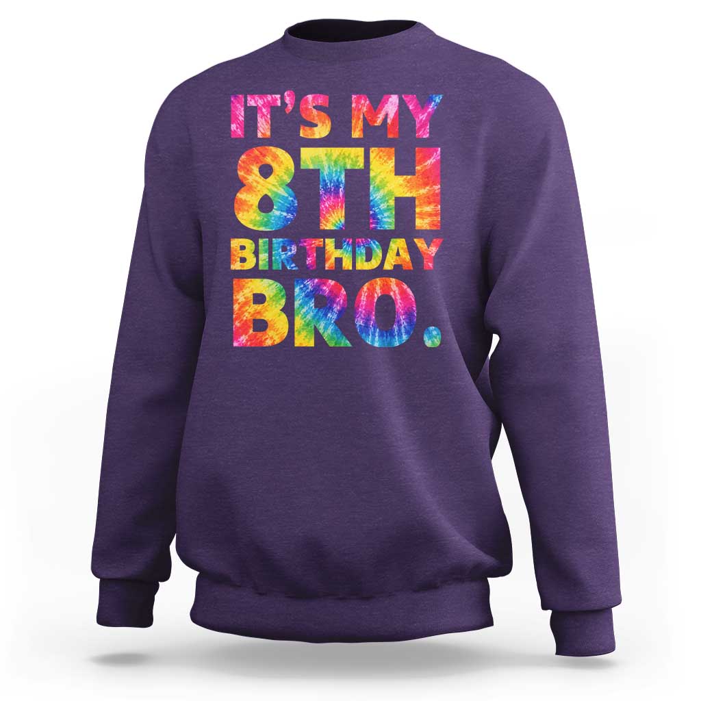It is My 8th Birthday Bro Printed Tie Dye Graphic Sweatshirt 8 Years Old Bday Party Retro Hippie Rainbow