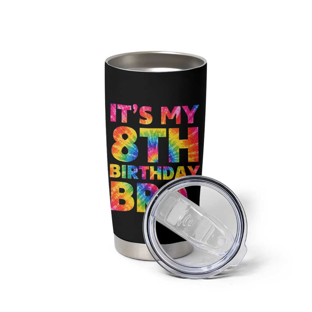 It is My 8th Birthday Bro Printed Tie Dye Graphic Tumbler Cup 8 Years Old Bday Party Retro Hippie Rainbow