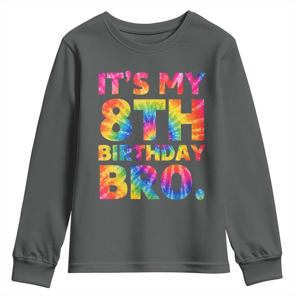 It is My 8th Birthday Bro Printed Tie Dye Graphic Youth Sweatshirt 8 Years Old Bday Party Retro Hippie Rainbow