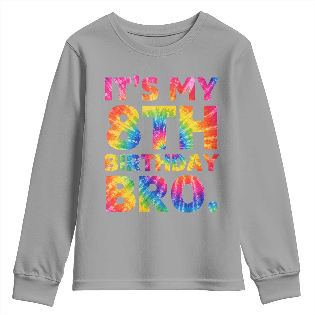 It is My 8th Birthday Bro Printed Tie Dye Graphic Youth Sweatshirt 8 Years Old Bday Party Retro Hippie Rainbow