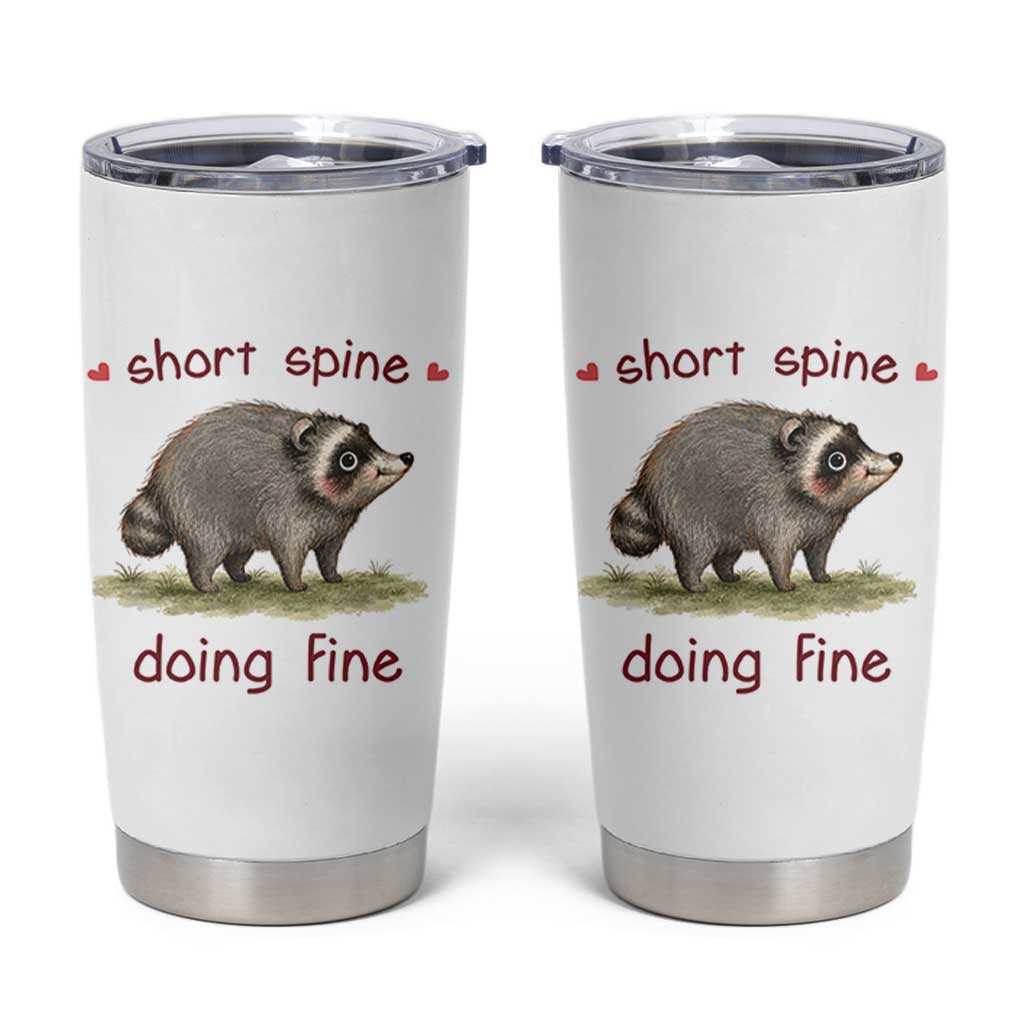 Cute Watercolor Jimothy the Raccoon Inspirational Tumbler Cup Short Spine Doing Fine Viral Seattle Trash Panda Supporter