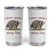 Cute Watercolor Jimothy the Raccoon Inspirational Tumbler Cup Short Spine Doing Fine Viral Seattle Trash Panda Supporter
