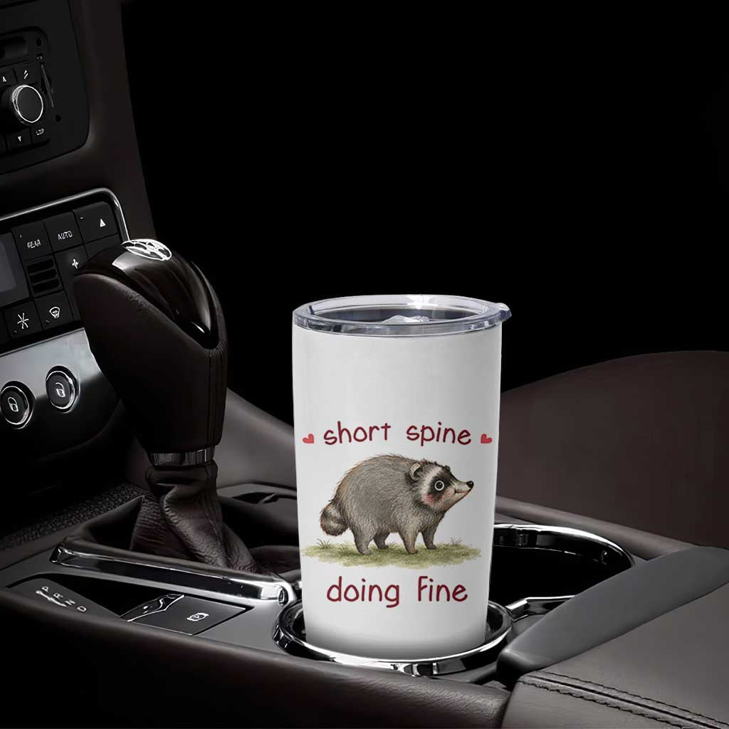 Cute Watercolor Jimothy the Raccoon Inspirational Tumbler Cup Short Spine Doing Fine Viral Seattle Trash Panda Supporter