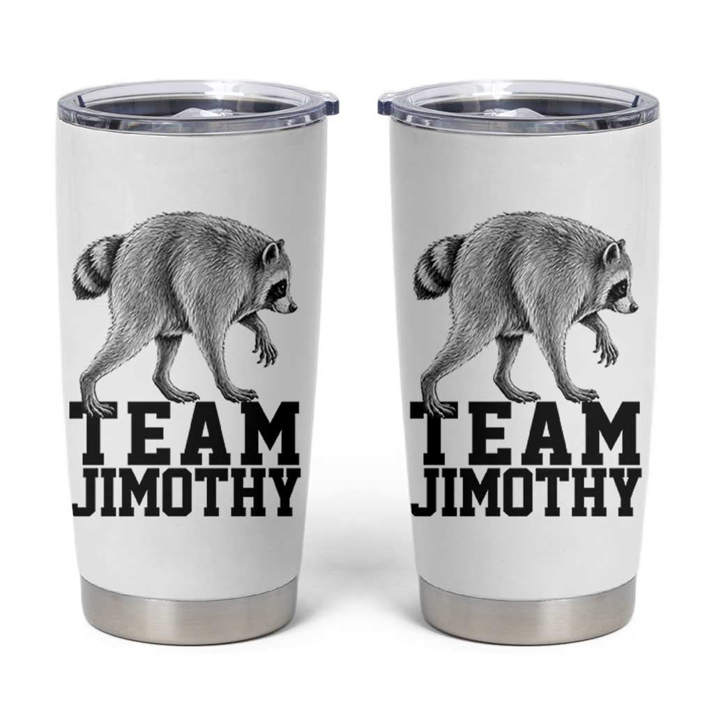 Team Jimothy Viral Seattle Raccoon Tumbler Cup Vintage Trash Panda Meme Graphic