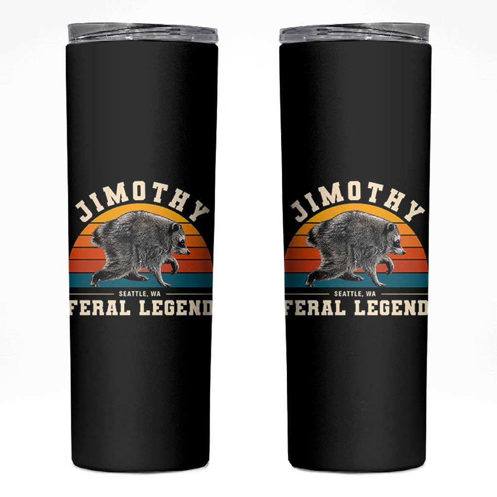 Jimothy from Seattle WA Feral Legend Raccoon Skinny Tumbler Viral Trash Panda Vintage Sunset Arch Graphic