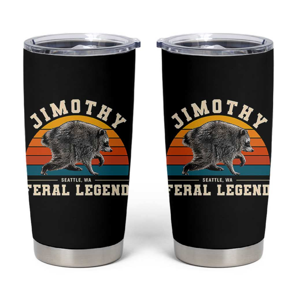 Jimothy from Seattle WA Feral Legend Raccoon Tumbler Cup Viral Trash Panda Vintage Sunset Arch Graphic