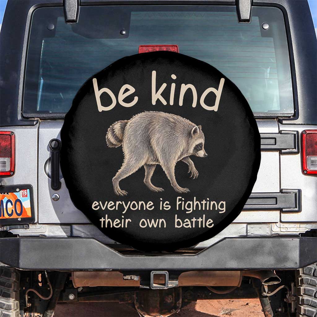 Jimothy the Raccoon Short Spine Inspirational Spare Tire Cover Be Kind Everyone Is Fighting Their Own Battle Seattle Trash Panda Legend