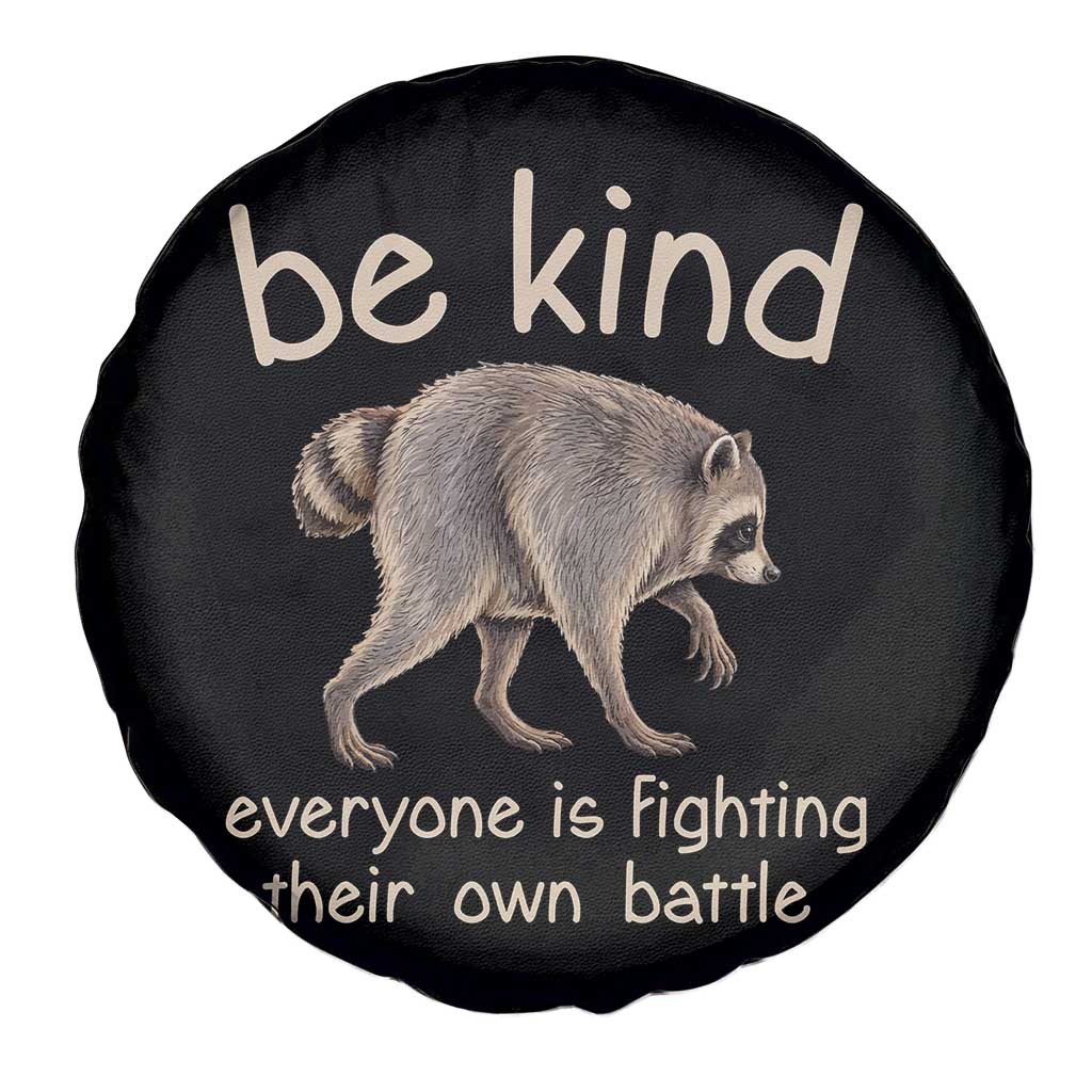 Jimothy the Raccoon Short Spine Inspirational Spare Tire Cover Be Kind Everyone Is Fighting Their Own Battle Seattle Trash Panda Legend