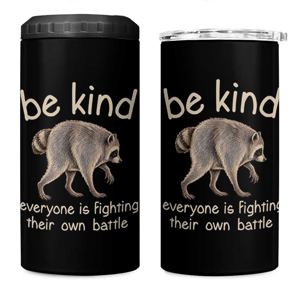 Jimothy the Raccoon Short Spine Inspirational 4 in 1 Can Cooler Tumbler Be Kind Everyone Is Fighting Their Own Battle Seattle Trash Panda Legend