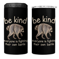 Jimothy the Raccoon Short Spine Inspirational 4 in 1 Can Cooler Tumbler Be Kind Everyone Is Fighting Their Own Battle Seattle Trash Panda Legend