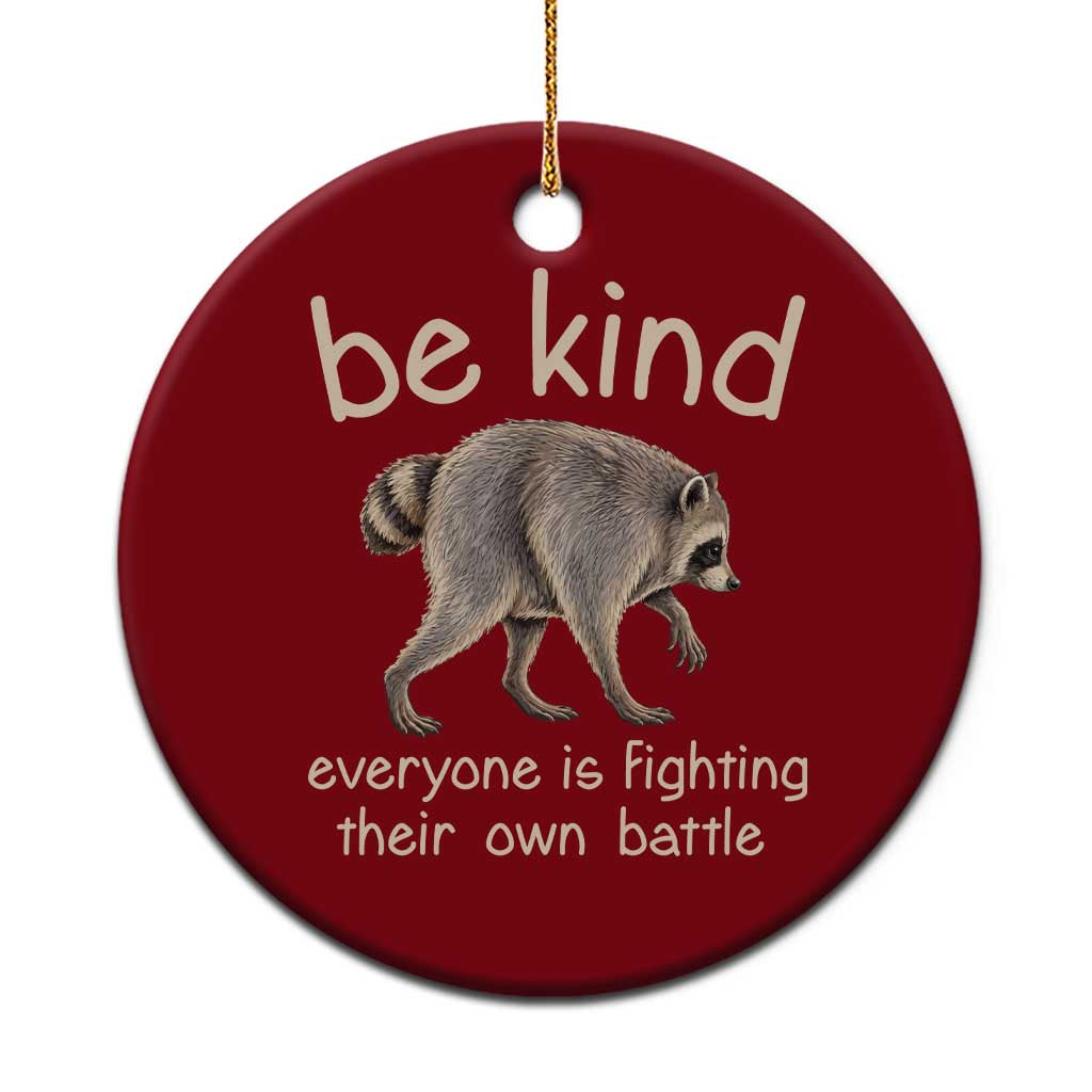 Jimothy the Raccoon Short Spine Inspirational Ceramic Ornament Be Kind Everyone Is Fighting Their Own Battle Seattle Trash Panda Legend