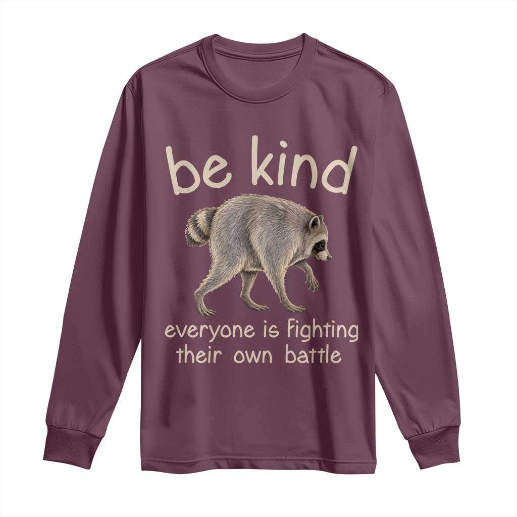 Jimothy the Raccoon Short Spine Inspirational Long Sleeve Shirt Be Kind Everyone Is Fighting Their Own Battle Seattle Trash Panda Legend