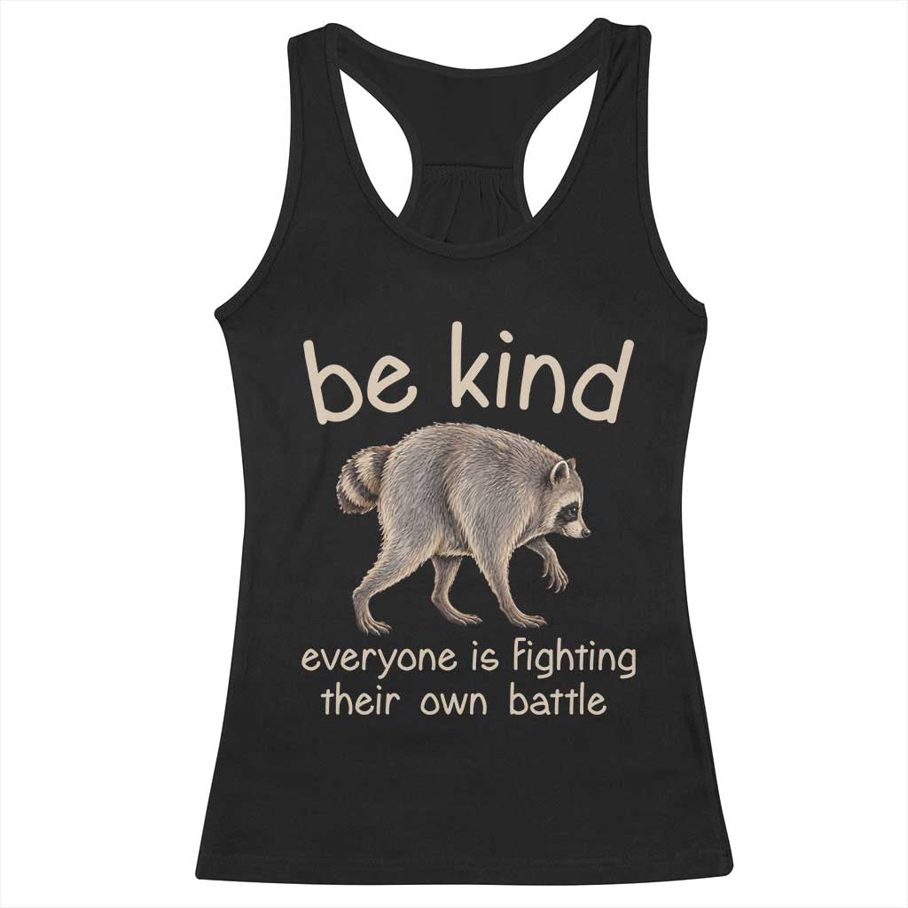 Jimothy the Raccoon Short Spine Inspirational Racerback Tank Top Be Kind Everyone Is Fighting Their Own Battle Seattle Trash Panda Legend