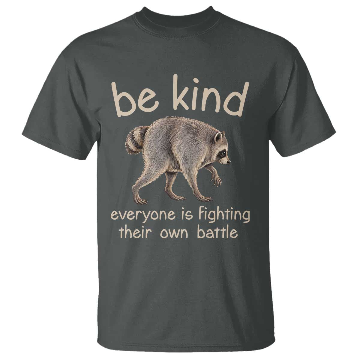 Jimothy the Raccoon Short Spine Inspirational T Shirt Be Kind Everyone Is Fighting Their Own Battle Seattle Trash Panda Legend