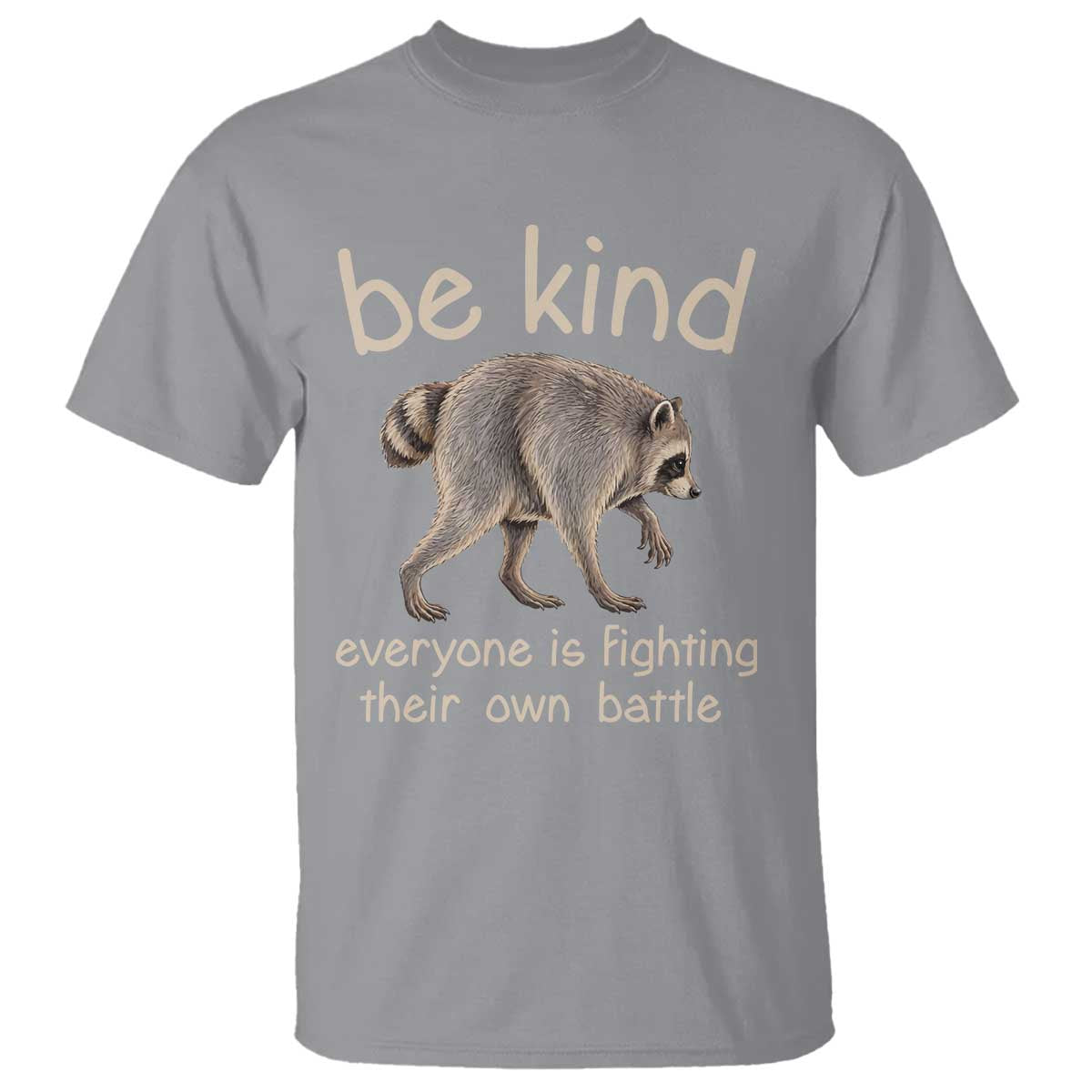 Jimothy the Raccoon Short Spine Inspirational T Shirt Be Kind Everyone Is Fighting Their Own Battle Seattle Trash Panda Legend