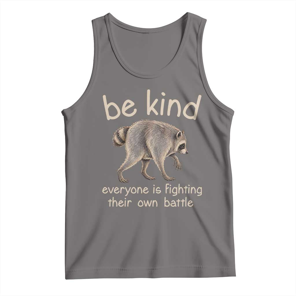 Jimothy the Raccoon Short Spine Inspirational Tank Top Be Kind Everyone Is Fighting Their Own Battle Seattle Trash Panda Legend