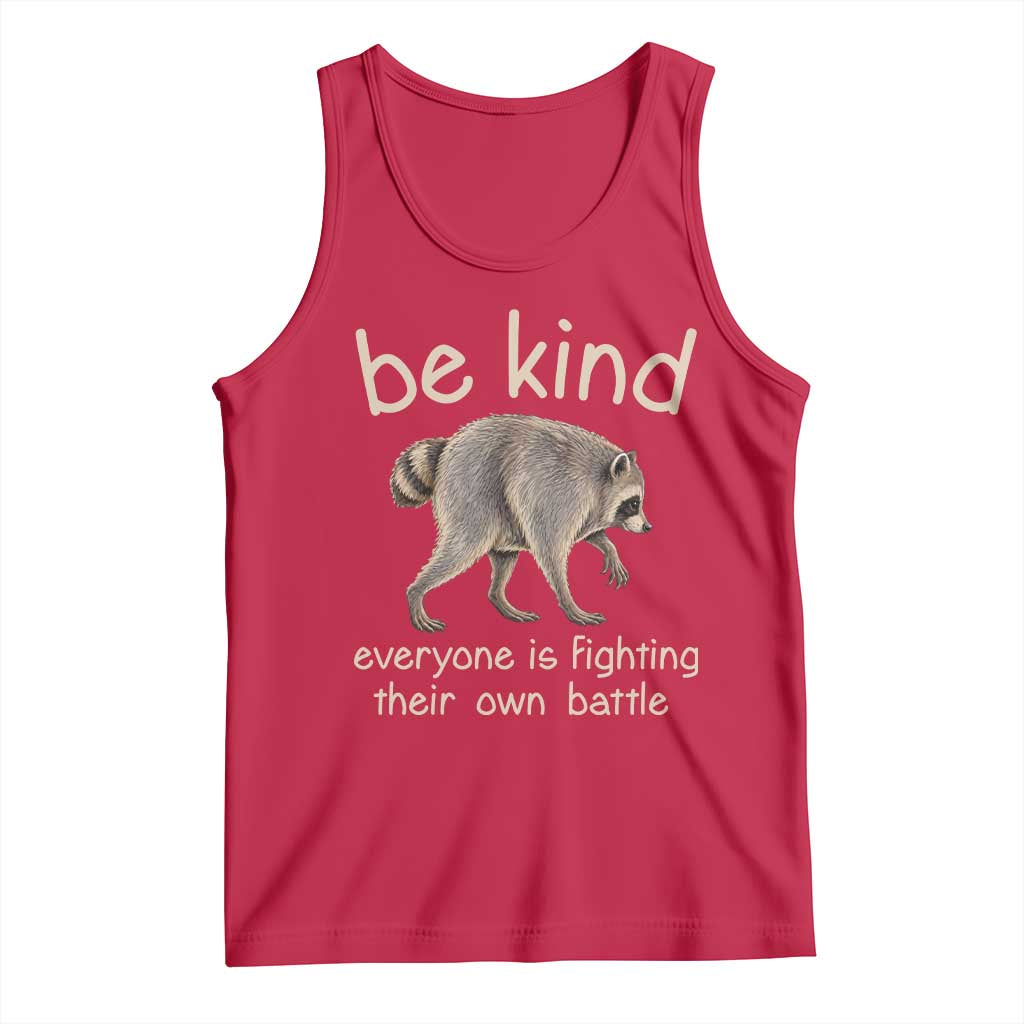 Jimothy the Raccoon Short Spine Inspirational Tank Top Be Kind Everyone Is Fighting Their Own Battle Seattle Trash Panda Legend