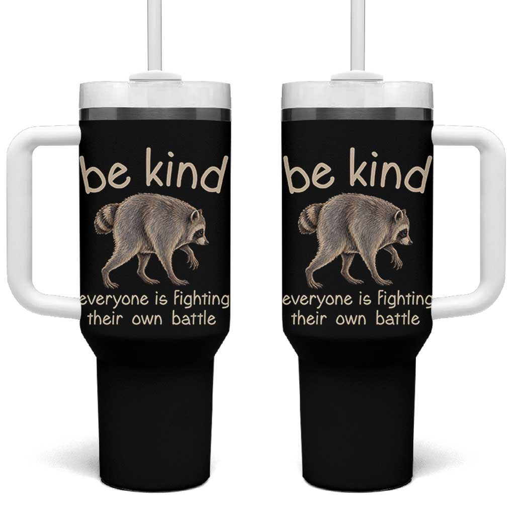 Jimothy the Raccoon Short Spine Inspirational Tumbler With Handle Be Kind Everyone Is Fighting Their Own Battle Seattle Trash Panda Legend