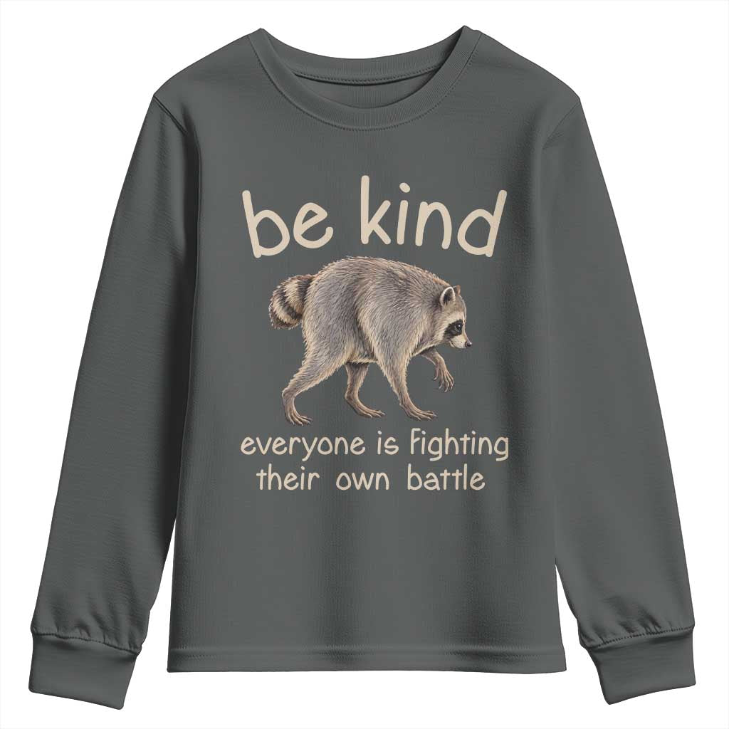 Jimothy the Raccoon Short Spine Inspirational Youth Sweatshirt Be Kind Everyone Is Fighting Their Own Battle Seattle Trash Panda Legend