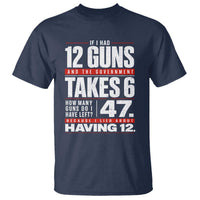 Funny 2A Math Word Problem Pro Gun Rights T Shirt 47 Guns Left Because I Lied About Having 12