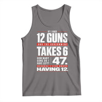 Funny 2A Math Word Problem Pro Gun Rights Tank Top 47 Guns Left Because I Lied About Having 12