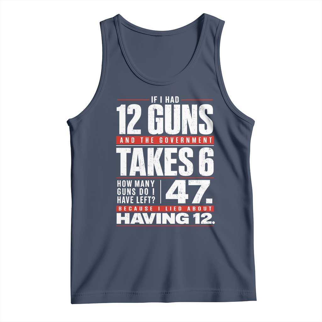 Funny 2A Math Word Problem Pro Gun Rights Tank Top 47 Guns Left Because I Lied About Having 12