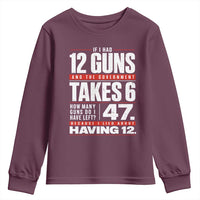 Funny 2A Math Word Problem Pro Gun Rights Youth Sweatshirt 47 Guns Left Because I Lied About Having 12